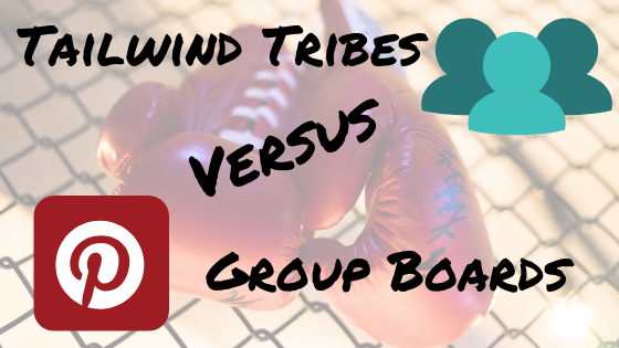 Tailwind Tribes versus Pinterest Group Boards